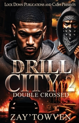 Paperback of Drill City 2 by Lock Down Publications featuring the book cover with urban graffiti art and bold title text.