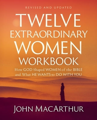 Paperback of Twelve Extraordinary Women Workbook by HarperChristian Resources featuring a colorful cover with illustrations of women from the Bible.