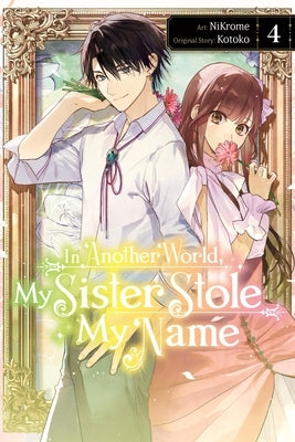 Paperback of In Another World, My Sister Stole My Name, Vol. 4 by Yen Press, showing the front cover with colorful artwork.