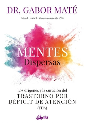 Paperback book titled "Mentes Dispersas" by Gaia Ediciones about ADHD origins and healing, with a plain cover design.