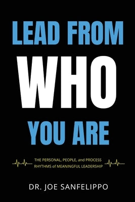 Paperback of "Lead From Who You Are" by Connectedd LLC, showing the front cover with title and author’s name.
