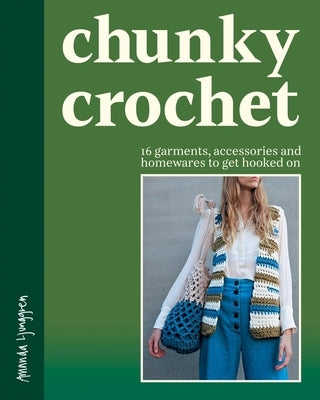 Paperback cover of "Chunky Crochet," featuring colorful crochet garments, accessories, and homewares by Quadrille Publishing.