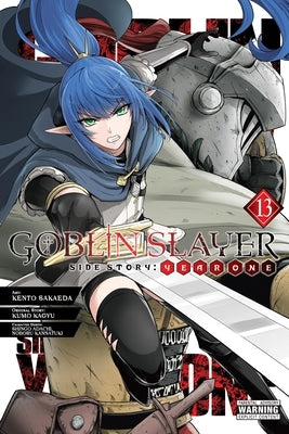 Goblin Slayer Side Story: Year One, Vol. 13 (Manga) by Kagyu, Kumo