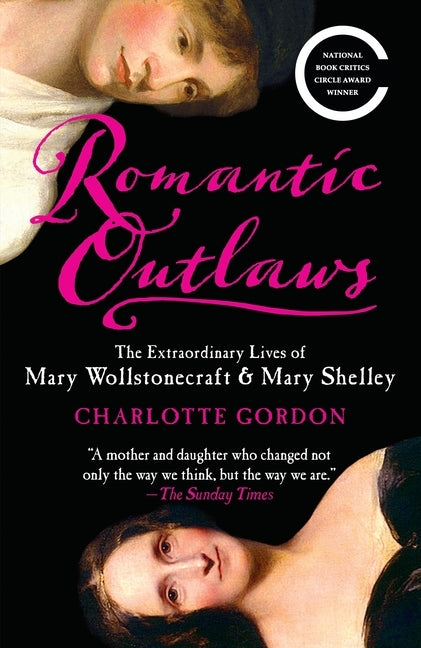 Paperback of Romantic Outlaws by Random House Trade featuring cover art of Mary Wollstonecraft and Mary Shelley.