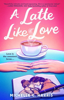 A paperback copy of "A Latte Like Love" by Berkley Books featuring a cozy coffee-themed cover design.