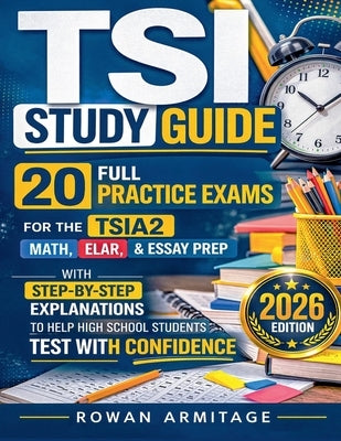 Rowan Publishing TSI Study Guide paperback with 20 practice exams for TSIA2 Math, ELAR, and essay prep, featuring step-by-step explanations.