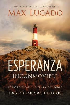 Paperback book titled Esperanza Inconmovible: Edificar Nuestras Vidas Sobre Las Promesas de Dios by Grupo Nelson, showing the front cover.