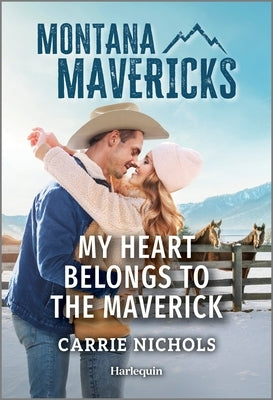 Mass market paperback of "My Heart Belongs to the Maverick" by Harlequin Montana Mavericks, showing the book cover with romantic artwork.