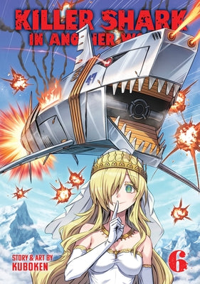 Paperback of Killer Shark in Another World Vol. 6 by Seven Seas featuring vibrant manga-style cover art.