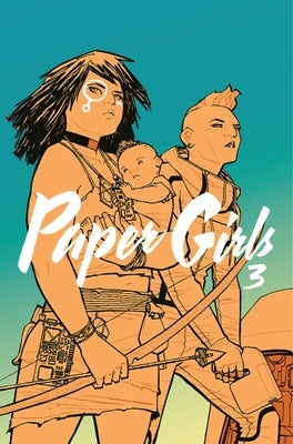 Paperback of Paper Girls, Volume 3 comic book by Image Comics featuring colorful cover art with female characters.