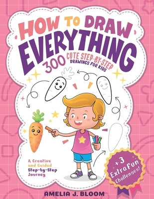 Paperback book titled "How To Draw Everything: 300 Cute Step-By-Step Drawings For Kids" by Meadow & Moon Press.