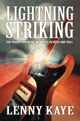 Paperback of "Lightning Striking: Ten Transformative Moments in Rock and Roll" by Ecco Press, showing the book cover with lightning imagery.