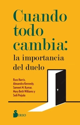 Paperback of "Cuando Todo Cambia: La Importancia del Duelo" by Editorial Sirio, showing the book cover with title and author details.