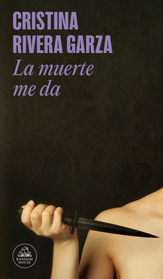 Paperback of "La Muerte Me Da / Death Takes Me" by Literatura Random House, featuring the book cover with dark and artistic design.