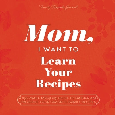 Paperback keepsake memory book by Hear Your Story for recording and preserving beloved family recipes.
