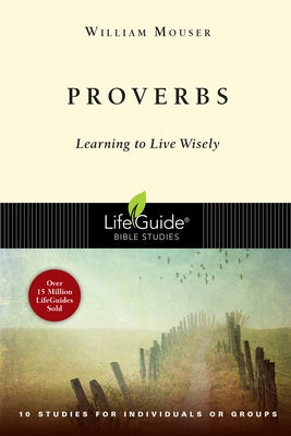 Paperback book titled "Proverbs: Learning to Live Wisely" from IVP Bible Studies, featuring a cover with a biblical design.