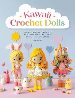 Paperback book featuring kawaii crochet dolls and amigurumi patterns with 10 adorable dolls and 30 cute characters by David & Charles