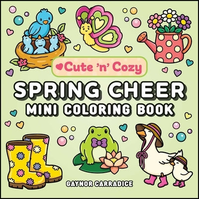 Spring Cheer Mini Coloring Book by Adams Media Corporation, paperback with colorful spring-themed illustrations on its cover.