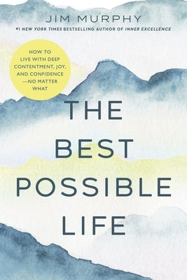 Paperback book titled "The Best Possible Life" by Worthy Books, featuring a cover with inspiring design and calming colors.
