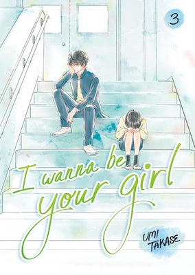 Paperback of I Wanna Be Your Girl, Volume 3 by Random House Graphic, featuring colorful cover art with manga-style illustrations.