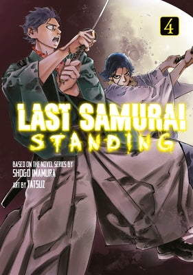 Paperback of Last Samurai Standing 4 manga by Kodansha Comics, featuring cover art with Japanese warrior illustration.