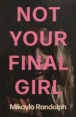 Paperback of Not Your Final Girl by Clash Books featuring striking cover art, a compelling horror or thriller novel.