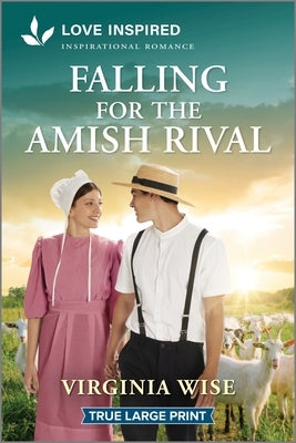 Falling for the Amish Rival: An Uplifting Inspirational Romance by Wise, Virginia