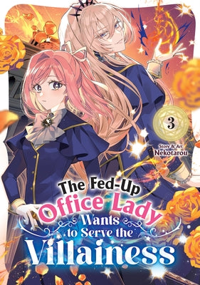 Paperback of The Fed-Up Office Lady Wants to Serve the Villainess Vol. 3 by Seven Seas, showing the front cover with colorful artwork.