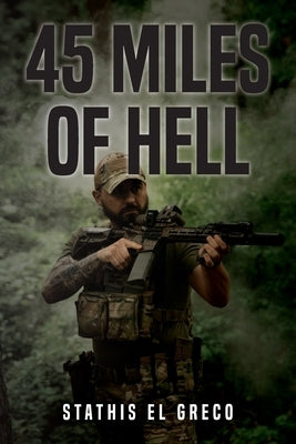 45 Miles of Hell by El Greco, Stathis