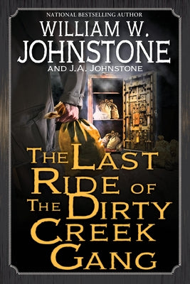 Paperback copy of The Last Ride of the Dirty Creek Gang by Pinnacle Books, featuring cover art with rugged western scene.