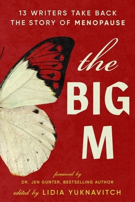 Paperback of The Big M: 13 Writers Take Back the Story of Menopause, a book by Grand Central Publishing featuring diverse perspectives.