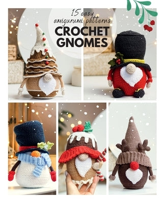 Paperback book featuring crochet gnome patterns with 15 easy Amigurumi designs, ideal for crochet enthusiasts and crafters.