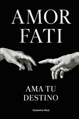 Paperback of Amor Fati: Ama tu Destino, a book by Independently Published, showing the cover with bold title text