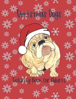 Paperback Christmas Dogs Coloring Book for Adults featuring festive dog illustrations, published independently.