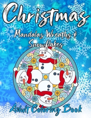 Paperback coloring book featuring Christmas mandalas, wreaths, and snowflakes for adults, with intricate holiday-themed designs.