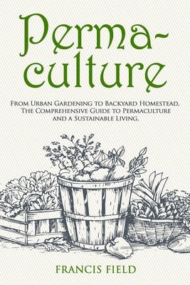 Paperback book titled "Permaculture: From Urban Gardening to Backyard Homestead" by Independently Published, featuring a green cover.