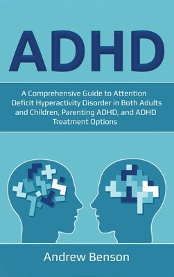 Hardcover book titled "ADHD: A Comprehensive Guide to Attention Deficit Hyperactivity Disorder in Adults and Children" by Ingram Publishing.