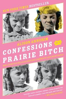Paperback book titled "Confessions of a Prairie Bitch" by It Books, featuring a cover with bold text and a prairie-themed background.
