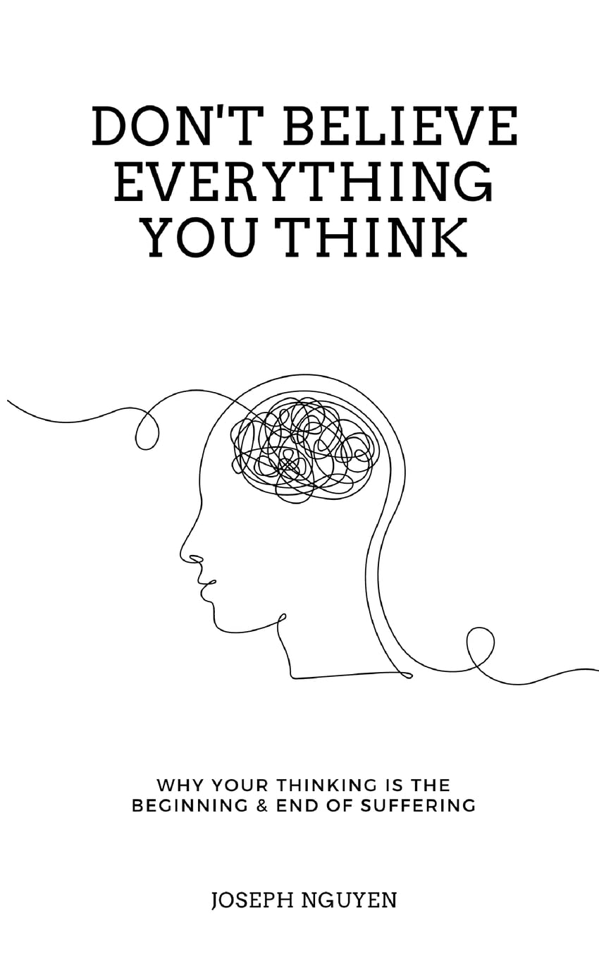 Paperback book titled "Don't Believe Everything You Think" by Joseph Nguyen with the cover visible.