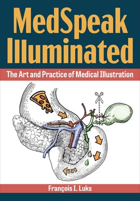 Paperback book titled Medspeak Illuminated: The Art and Practice of Medical Illustration by Kent State University Press.