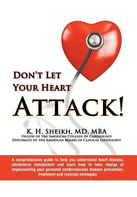 Hardcover book titled "Don't Let Your Heart Attack" by Khalid Sheikh, showing the cover with heart health imagery and title text.
