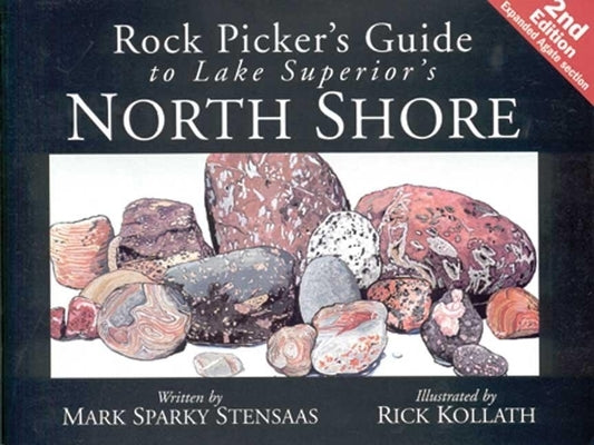 Paperback book titled "Rock Pickers Guide to Lake Superior's North Shore" by Kollath-Stensaas Publishing with mountain and lake scenery.