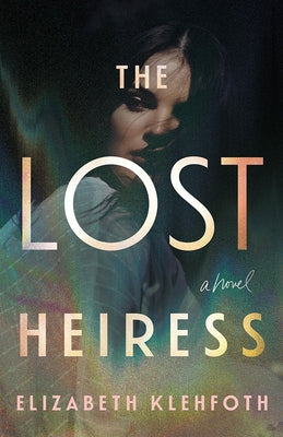 Paperback of The Lost Heiress by Lake Union Publishing featuring the book cover with title and author on a plain background.