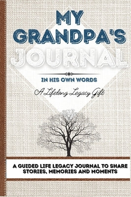 Hardcover My Grandpa's Journal by Life Graduate Publishing Group, 7x10 inch guided legacy journal for sharing stories and memories.