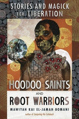 Paperback book titled "Hoodoo Saints and Root Warriors" by Llewellyn Publications showcasing vibrant cover art on a white background.