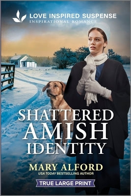 Paperback of Shattered Amish Identity from Love Inspired Suspense True Large Print series, featuring a cover with Amish imagery.