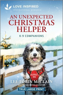 Paperback of "An Unexpected Christmas Helper," an uplifting romantic novel from Love Inspired True Large Print series.