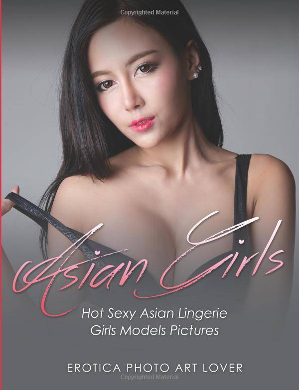 Asian Girls: Hot Sexy Asian Lingerie Girls Models Pictures - TX Corrections Bookstore