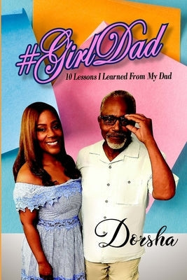 Paperback book titled "#GirlDad 10 Lessons I Learned From My Dad" by Lulu.com, showing the cover with title and author.