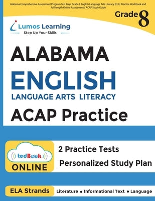 Paperback Alabama Grade 8 English Language Arts Literacy test prep workbook by Lumos, with practice exercises and online assessments.